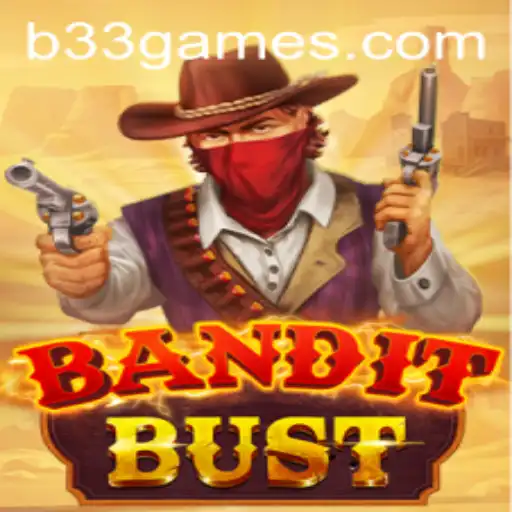 Explore the Exciting World of BanditBust with B33.GAME