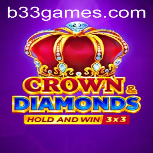 Discovering Crowndiamonds: A Deep Dive into B33.GAME's Latest Sensation