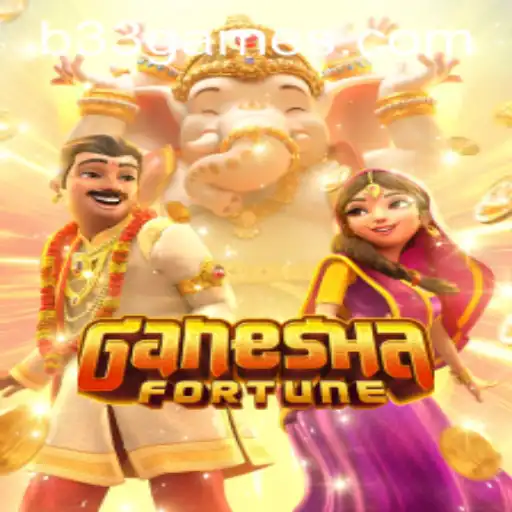 Exploring the Thrilling World of GaneshaFortune on B33.GAME