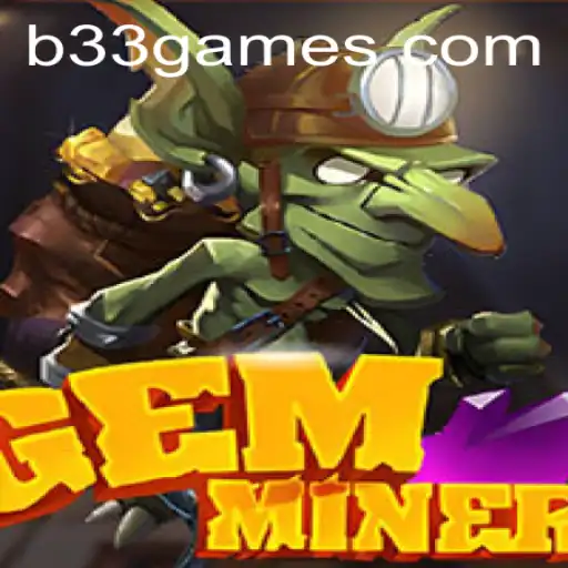 Exploring the Depths of GemMiner: A Thrilling Adventure with B33.GAME